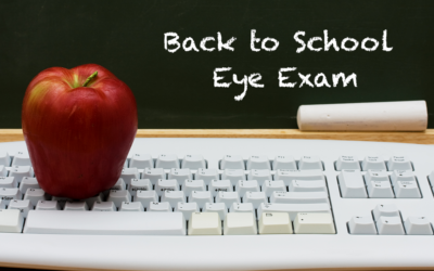 3 Reasons Why an Eye Exam Should Be on Your Back to School List