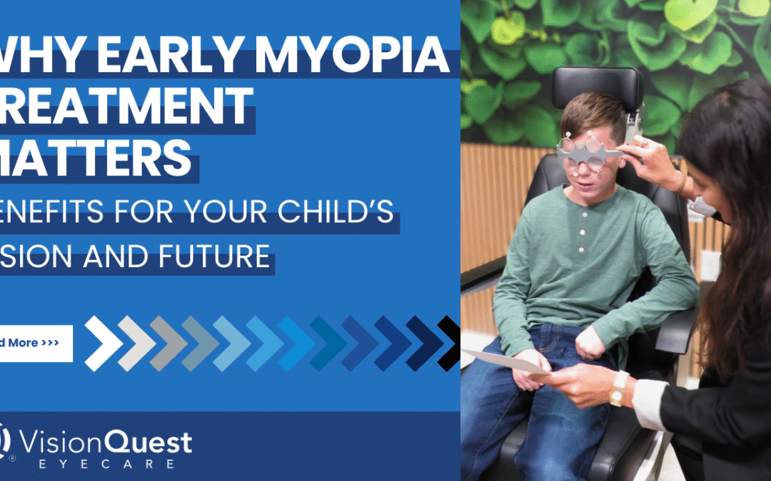 Why Early Myopia Treatment Matters: Benefits for Your Child’s Vision and Future