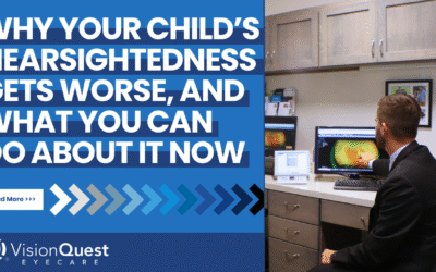 Why Your Child’s Nearsightedness Gets Worse, And What You Can Do About It Now